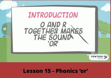 Lesson 15 - Phonics ‘or’