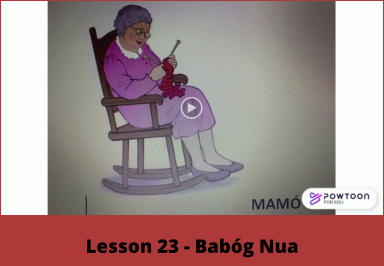 Lesson 23 - Babóg Nua